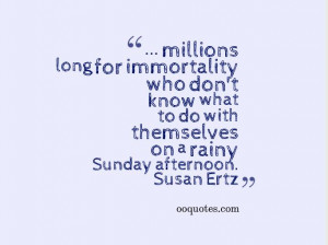 ... themselves on a rainy Sunday afternoon. ― Susan Ertz sunday quotes