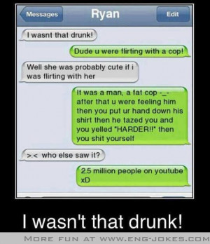 Wasn't That Drunk !