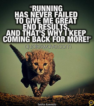 Running Quotes And Sayings Running has never failed to