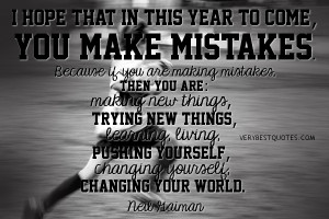 Make New things, change yourself, change your world (New Year Quotes)