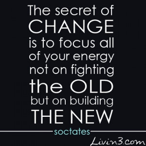 The secret of Change. Socrates Poster Positive Quote