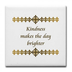 Kindness makes the day brighter