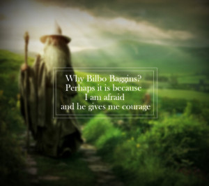 From The Hobbit Gandalf Quote Courage