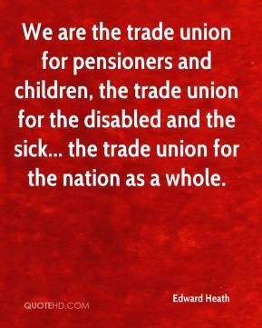 We are the trade union for pensioners and children the trade union