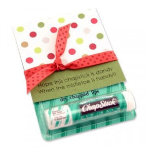 Hope this chapstick is dandy when the mistletoe is handy! ....adorable ...