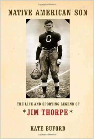 Native American son : the life and sporting legend of Jim Thorpe