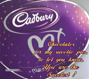 Chocolates For My Sweetie Pie To Let You Know You Are The Sweetest