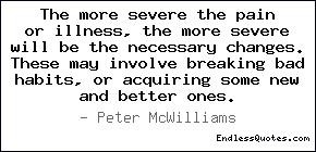 The more severe the pain or illness, the more severe will be the ...