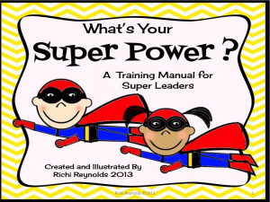 Super Leaders: A Literacy Unit to Unmask the Super Leader in YOU!