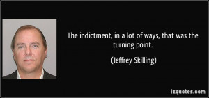 in a lot of ways that was the turning point Jeffrey Skilling
