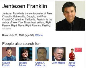 However, to give you an idea of who Jentezen Franklin is associated ...