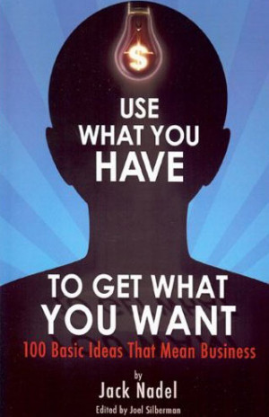 use-what-you-have-to-get-what-you-want.jpg