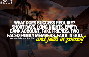 What does success require? Short days, long nights, empty bank account ...
