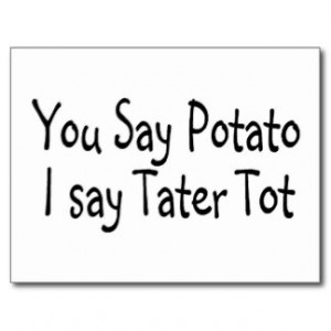 You Say Potato I Say Tater Tot Postcard