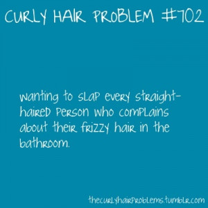 Story of my LIFE. My sister always complains that her hair is super ...