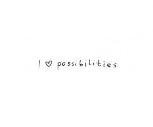 love possibilities best inspirational quotes