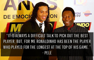 Top 10 Quotes on Ronaldinho - Slide 9 of 10