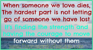 When someone we love dies, the hardest part is not letting