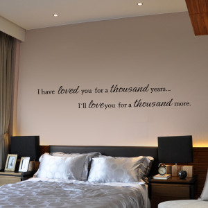 Have Loved You A Thousand Years - Couple Bedroom Wall Quote ...