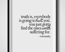 Truth Is Everybody Is Going To Hurt You, Bob Marley, Quote Print ...