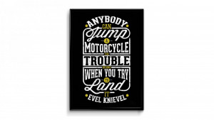 Evel Knievel Quote