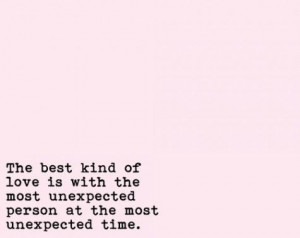 ... of love is with the most unexpected person at the most unexpected time