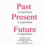 the past important to us to me the past was my experience and i m ...