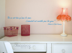 wall with this wonderful quote from The Little Prince (Le Petit Prince ...