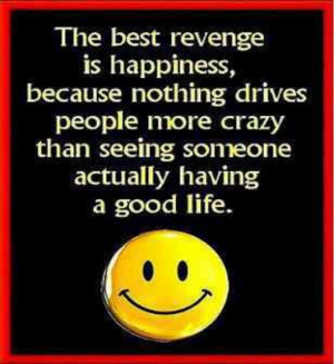 Best revenge :)