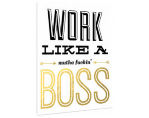 Work Like A Boss Quotes