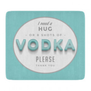 Vintage Vodka Hug Funny Quote Cutting Board