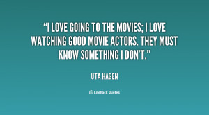quote-Uta-Hagen-i-love-going-to-the-movies-i-16987.png