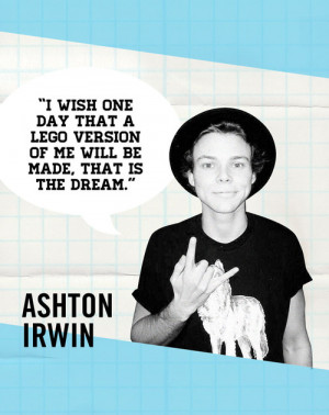 5sos ashton irwin quotes