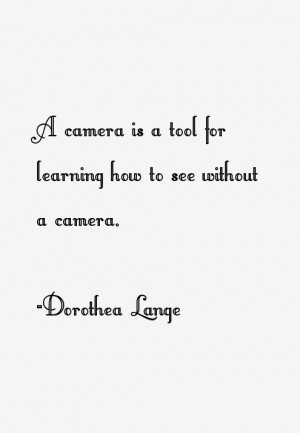 Dorothea Lange Quotes & Sayings