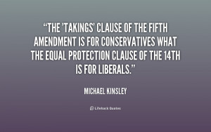 quote-Michael-Kinsley-the-takings-clause-of-the-fifth-amendment-190709 ...