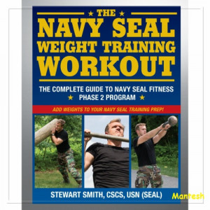 The Navy SEAL Weight Training Workout: The Complete Guide to Navy SEAL ...