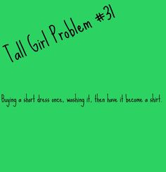Quotes - Tall girl problems on P...
