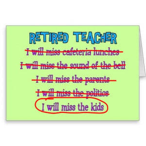 retired_teacher_i_will_miss_the_kids_funny_gifts_card ...