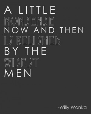 8X10 Willy Wonka Quote