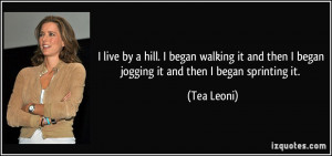 live by a hill. I began walking it and then I began jogging it and ...