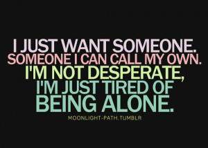 ... can call my own i m not desperate unknown picture quotes quoteswave