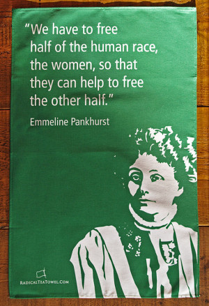 Emmeline Pankhurst tea towel with feminist quote