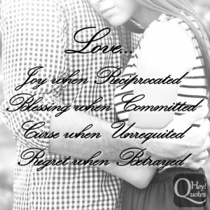 Love is a… joy when reciprocated, blessing when committed, curse ...