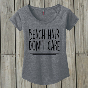 Beach Hair Don't Care. Womens quote tee. Summer shirt. Swim suit cover ...