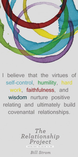 Virtue leads to covenental relationships...