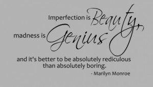 Imperfection Is Beauty…