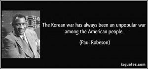 The Korean war has always been an unpopular war among the American ...