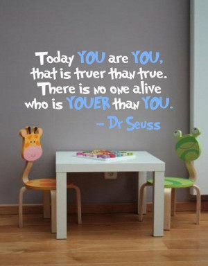 dr seuss you are true cute inspirational image quotes kids book author ...