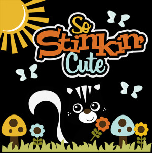 So Stinkin' Cute SVG skunk svg file flower svg file sun svg file ...