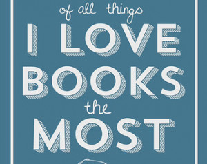 Tesla Quote, Of all things I love books the most. Nikola Tesla. I love ...